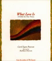 Cover of: What love is: a fable for our times