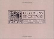 Cover of: Log cabins and cottages by William S. Wicks