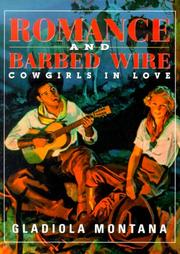 Cover of: Romance and Barbed Wire by Gladiola Montana