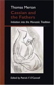Cover of: Cassian and the Fathers: initiation into the monastic tradition