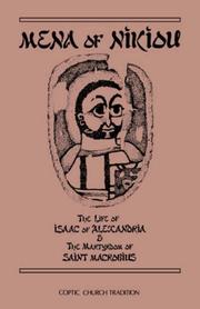 The life of Isaac of Alexandria ; & The martyrdom of Saint Macrobius by Mẽna of Nikiou.