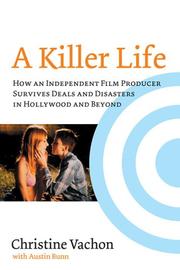 Cover of: A Killer Life by Christine Vachon, Austin Bunn