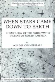 Cover of: When stars came down to earth: cosmology of the Skidi Pawnee Indians of North America