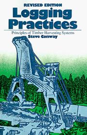 Cover of: Logging practices: principles of timber harvesting systems
