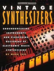 Cover of: Vintage Synthesizers: Groundbreaking Instruments and Pioneering Designers of Electronic Music Synthesizers