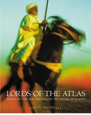 Cover of: Lords of the Atlas: Morocco, the rise and fall of the House of Glaoua