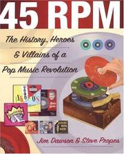 Cover of: 45 RPM: The History, Heroes, and Villains of a Pop Music Revolution