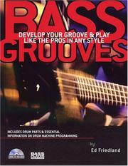 Cover of: Bass Grooves: Develop Your Groove and Play Like the Pros in Any Style