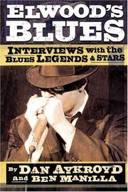 Cover of: Elwood's Blues: Interviews with the Blues Legends and Stars