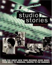 Cover of: Studio Stories: How the Great New York Records Were Made: From Miles to Madonna, Sinatra to The Ramones