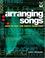 Cover of: Arranging Songs