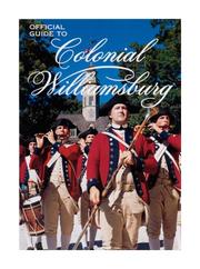 Cover of: Official Guide to Colonial Williamsburg by Michael Olmert, Suzanne E. Coffman