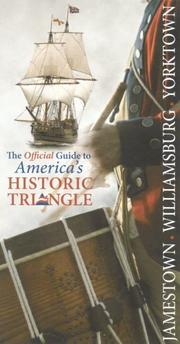 Cover of: Jamestown, Williamsburg, Yorktown: The Official Guide to Americas Historic Triangle