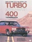 How to work with and modify the Turbo hydra-matic 400 transmission by Ron Sessions