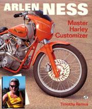 Cover of: Arlen Ness, master Harley customizer by Timothy Remus