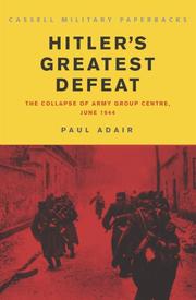 Cover of: Hitler's Greatest Defeat: The Collapse of Army Group Centre, June 1944