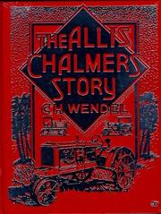 Cover of: Allis-Chalmers Story (Crestline Series) by C. H. Wendel