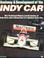 Cover of: Anatomy & development of the Indy car