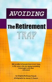 Cover of: Avoiding the retirement trap by Virginia Robinson French