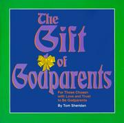 Cover of: The Gift of Godparents: For Those Chosen With Love and Trust to Be Godparents (Sacramental Preparation)
