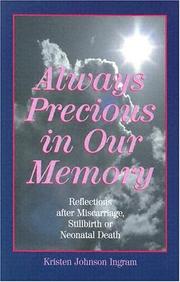 Cover of: Always Precious in Our Memory: Reflections After Miscarriage, Stillbirth or Neonatal Death (Grief Resources)