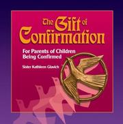 Cover of: The Gift of Confirmation: For Parents of Children Being Confirmed (Gift Of... (ACTA Publications))