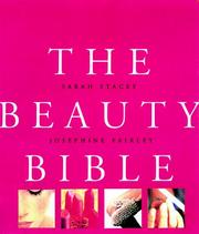 The beauty bible by Sarah Stacey, Josephine Fairley