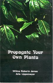 Cover of: Propagate your own plants