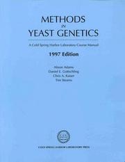 Cover of: Methods in yeast genetics: a Cold Spring Harbor Laboratory course manual
