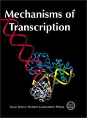 Cover of: Mechanisms of Transcription (Cold Spring Harbor Symposia on Quantitative Biology)