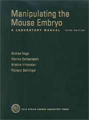 Manipulating the mouse embryo by Marina Gertsenstein, Kristina Vintersten, Richard Behringer