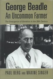 Cover of: George Beadle, an Uncommon Farmer: The Emergence of Genetics in the 20th Century (New England Monographs in Geography)