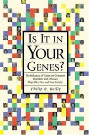 Is It In Your Genes by Philip R. Reilly