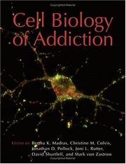 Cover of: The cell biology of addiction