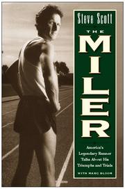 Cover of: The miler: America's legendary runner talks about his triumphs and trials