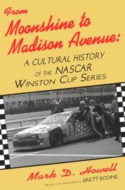 Cover of: From moonshine to Madison Avenue: a cultural history of the NASCAR Winston Cup series