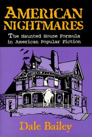 Cover of: American nightmares: the haunted house formula in American popular fiction