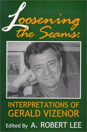 Cover of: Loosening the Seams: Interpretations of Gerald Vizenor