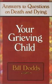 Cover of: Your Grieving Child: Answers on Death and Dying