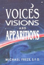 Cover of: Voices, visions, and apparitions by Michael Freze