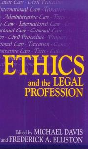Ethics and the legal profession by Michael Davis, Frederick Elliston