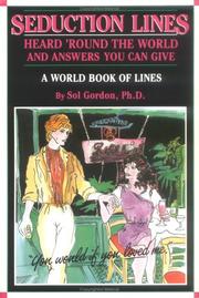 Cover of: Seduction lines heard 'round the world and answers you can give: a world book of lines