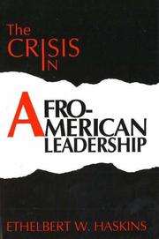 Cover of: The crisis in Afro-American leadership by Ethelbert W. Haskins