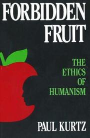 Cover of: Forbidden fruit: the ethics of humanism