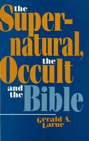 Cover of: The supernatural, the occult, and the Bible