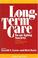 Cover of: Long-Term Care in an Aging Society