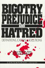 Cover of: Bigotry, Prejudice and Hatred by 