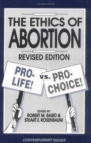 The Ethics of abortion by Robert M. Baird, Stuart E. Rosenbaum