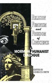 Cover of: Religion, feminism, and freedom of conscience: a Mormon/humanist dialogue