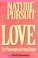 Cover of: The nature and pursuit of love